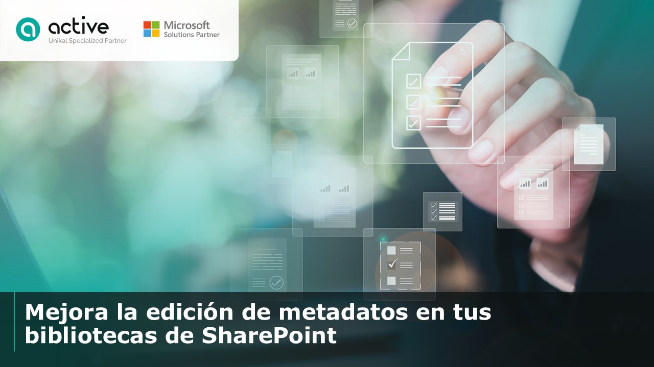 Mejora la edición de metadatos en tus bibliotecas de SharePoint